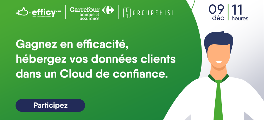 Efficy x Groupe Hisi x Carrefour Banque et Assurance